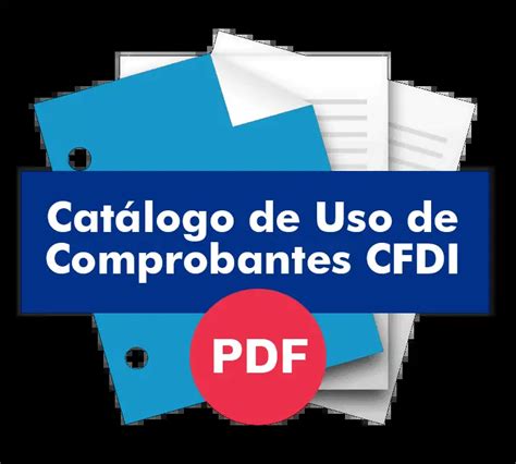 Catálogo De Uso De CFDI Conoce Los Nuevos Cambios