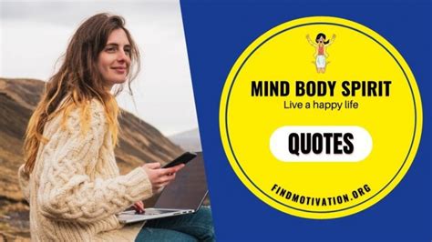 100 Mind Body Spirit Quotes To Live A Happy Life