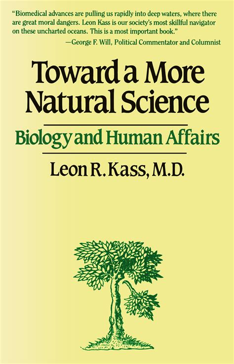 Toward A More Natural Science Book By Leon R Kass Official