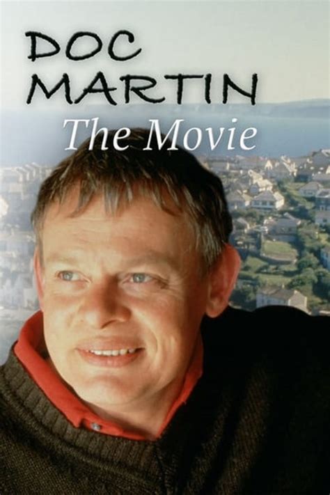 Doc Martin 2001 — The Movie Database Tmdb