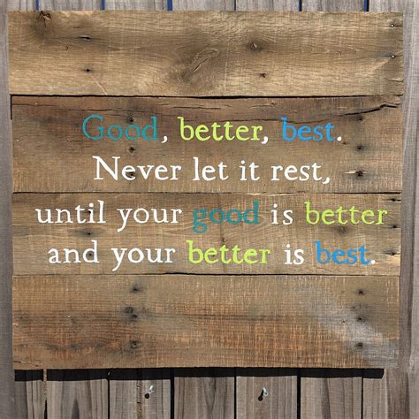 Good Better Best Wood Pallet Signs Reclaimed Pallet Wood Wood Signs