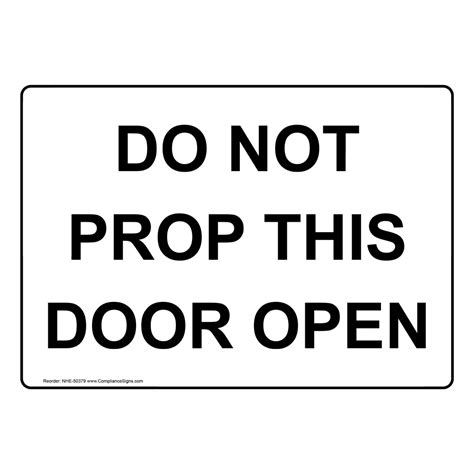 Do Not Prop This Door Open Sign Nhe 50379