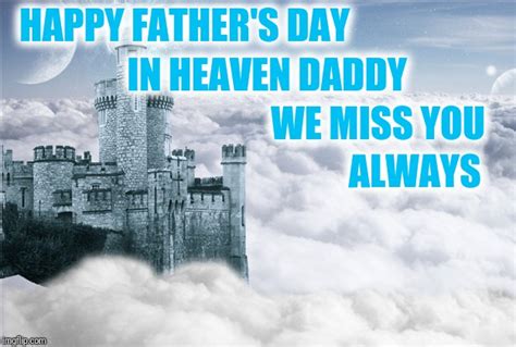 Happy Fathers Day Dad In Heaven Quotes