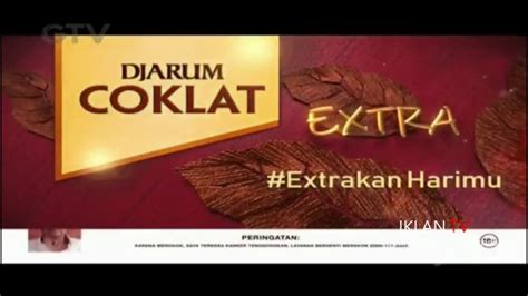 Iklan Djarum Coklat Extra Extrakanharimu Sec Youtube