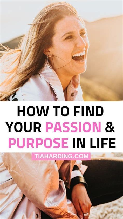 How To Find Your Passion And Purpose In Life Tia Harding Life Purpose Finding Yourself Life