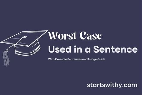 Worst Case In A Sentence Examples 21 Ways To Use Worst Case