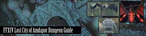 Log in or sign up. FFXIV Lost City of Amdapor Guide