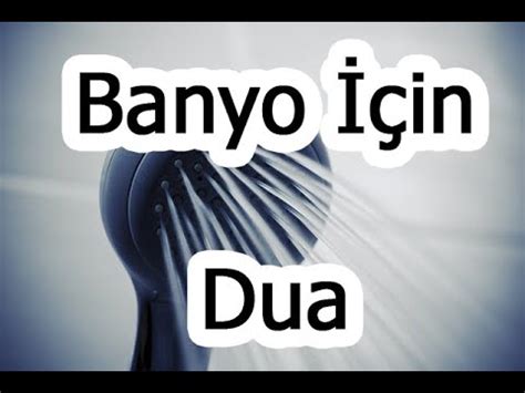 Banyoya Girmeden Nce Okunacak Dua Youtube