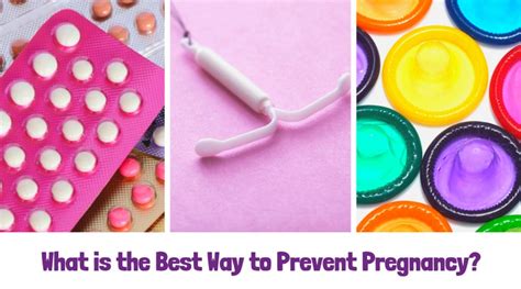 What Is The Best Way To Prevent Pregnancy