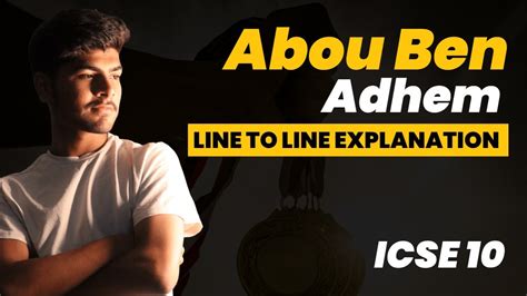 Abou Ben Adhem Line By Line Hindi Explanation Icse 10 Youtube