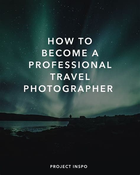 How To Become A Professional Travel Photographer Project Inspo