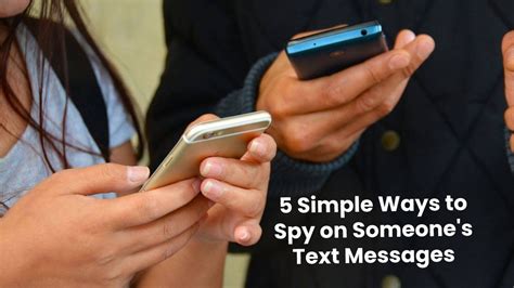 Simple Ways To Spy On Someone S Text Messages