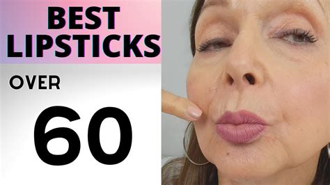 best lipsticks for over 60 women affordable and luxury for mature skin youtube