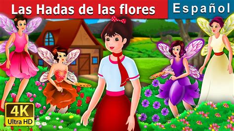 Las Hadas De Las Flores The Flower Fairies Story Cuentos De Hadas