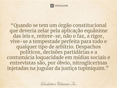 “quando Se Tem Um órgão Gladston Ribeiro Jr Pensador