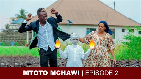 Mtoto Mchawi Episode 2 Youtube