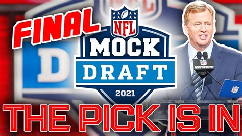 The Official 2021 Nfl First Round Mock Draft The Final Edition Before