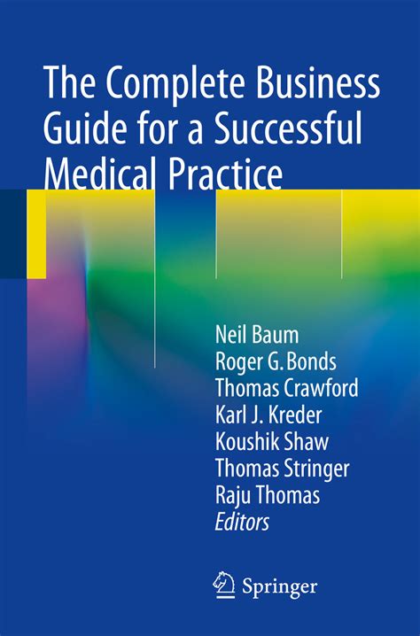 The Complete Business Guide For A Successful Medical Practice E Book