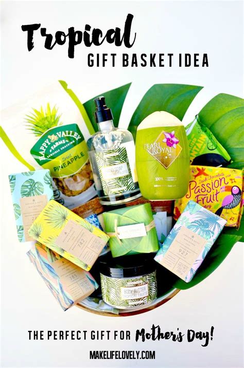 Tropical Mothers Day T Basket Idea That Mom Will Love Follow These