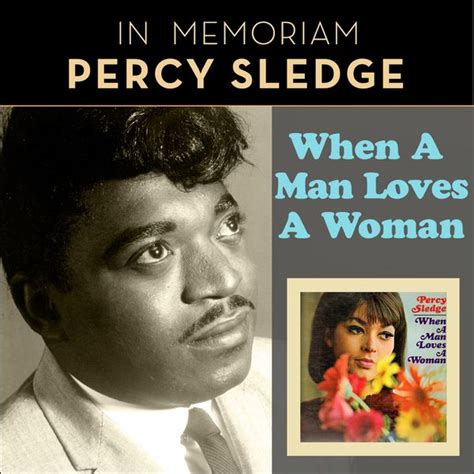 When A Man Loves A Woman In Memoriam Percy Sledge Original Album Plus Bonus Tracks Percy