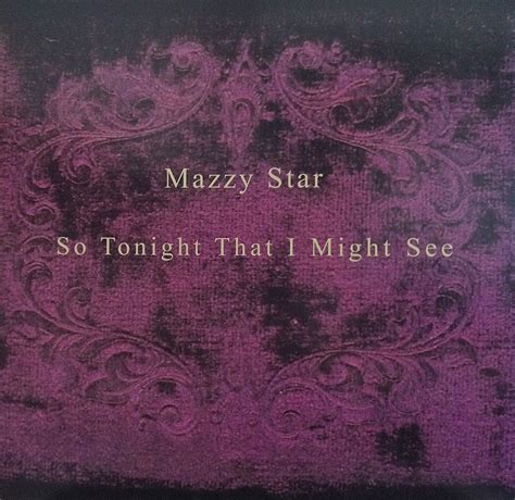 Mazzy Star So Tonight That I Might See Two Decades Late