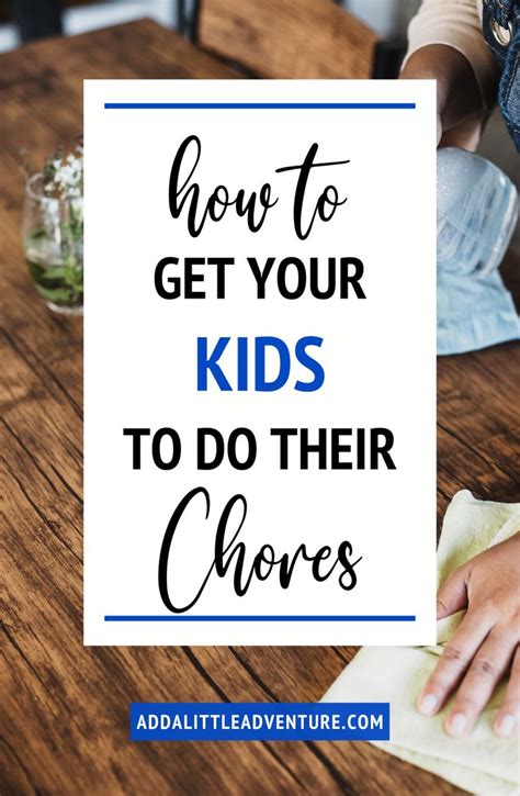 How To Get Kids To Do Chores Add A Little Adventure Chores Mom
