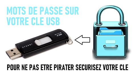 Comment Mettre Un Mots De Passe Sur Ta Clé Usb Et Cryptés Tes Données