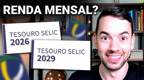 Tesouro Selic Para Renda Mensal Serve Youtube