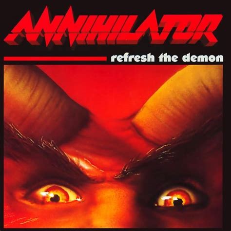 annihilator refresh the demon lyrics and tracklist genius