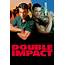 Double Impact Now Available On Demand