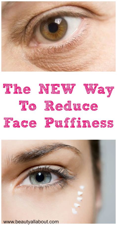 The New Way To Reduce Face Puffiness Puffiness Skin Care Specials