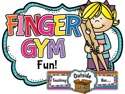 Teaching Outside of the Box...: Finger Gym Fun! - Fine Motor Activities