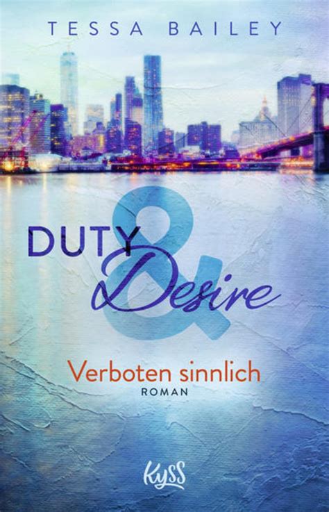 Duty And Desire Verboten Sinnlich Von Tessa Bailey Buch 978 3