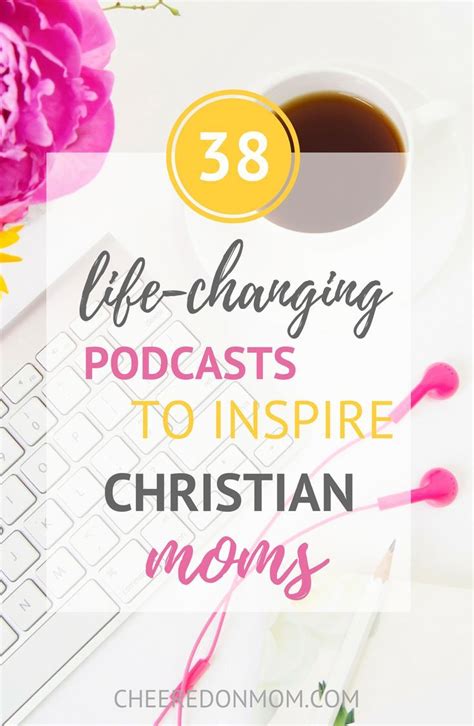 38 Life-Changing Podcasts to Inspire Christian Moms ...