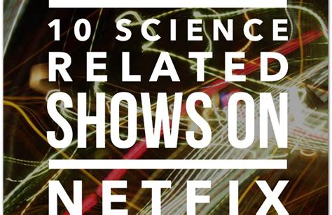 10 Science Related Shows On Netflix Netflixkids Spon Scraps Of My