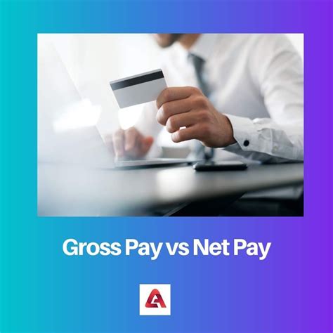 Gross Pay Vs Net Pay Difference And Comparison