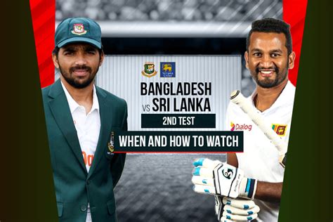 Ban Vs Sl Live Streaming Host Bangladesh Target Win In 2nd Test Vs Sri
