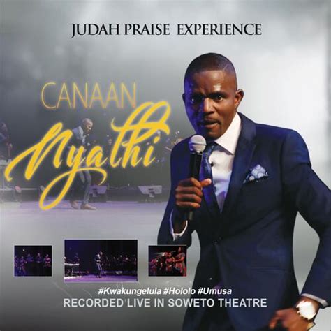 Canaan Nyathi Judah Praise Experience Live Lyrics And Songs Deezer