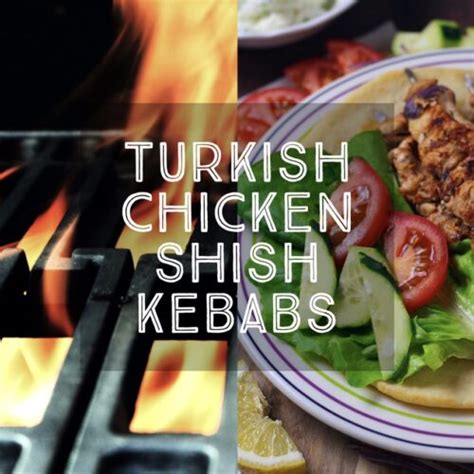 How To Make Turkish Chicken Shish Kebabs Days Of Jay