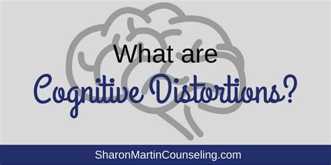 What Are Cognitive Distortions Sharon Martin Lcsw Counseling San Jose And Campbell Ca