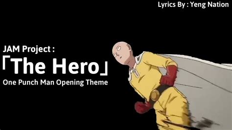 One Punch Man Opening The Hero Jam Porject Lirik And Terjemahan Youtube