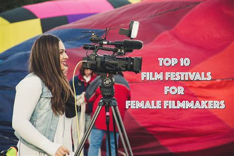 Top 10 Film Festivals For Female Filmmakers Free Video Editing Software Inspirational Videos