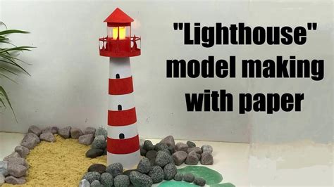 Lighthouse Model Making Out Of Paper For Science Projects Light House