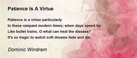 Patience Is A Virtue Patience Is A Virtue Poem By Dominic Windram