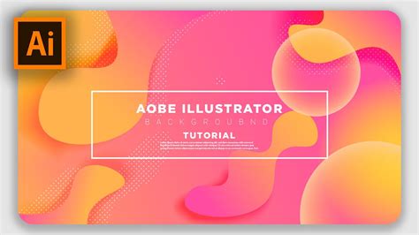 Hướng Dẫn Thiết Kế Adobe Illustrator Background Gradient Đầy đủ Và