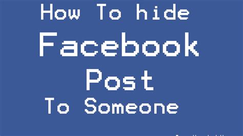 how to hide facebook post with someone hide facebook to certain people youtube