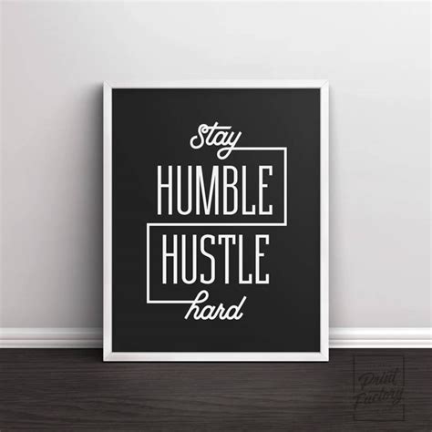 Stay Humble Hustle Hard Wall Art Home Wall Art Printable Etsy