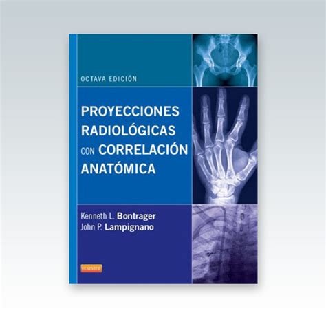 Lista de libros electrónicos y sobre manuels proyecciones radiológicas bontrager pdf. Libro Posiciones Radiologicas Bontrager Pdf Gratis ...