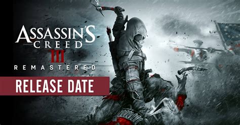 Assassins Creed Iii Remastered Release Date