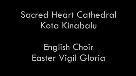 Sacred heart cathedral, kota kinabalu. Gloria - Easter Vigil Mass, Sacred Heart Cathedral - YouTube